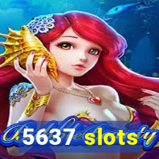 5637 slots